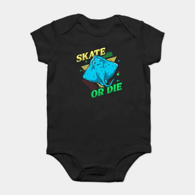 Skate Or Die Baby Bodysuit by dumbshirts